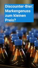 Discounter-Bier: Markengenuss zum kleinen Preis